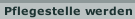 Pflegestelle werden