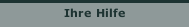 Ihre Hilfe