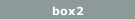 box2
