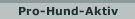 Pro-Hund-Aktiv