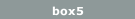 box5