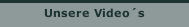 Unsere Video´s